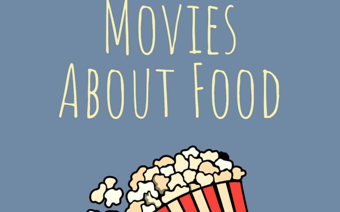 Favorite Movies About Food