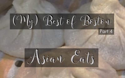 (My) Best of Boston – Part 4 – Asian Eats