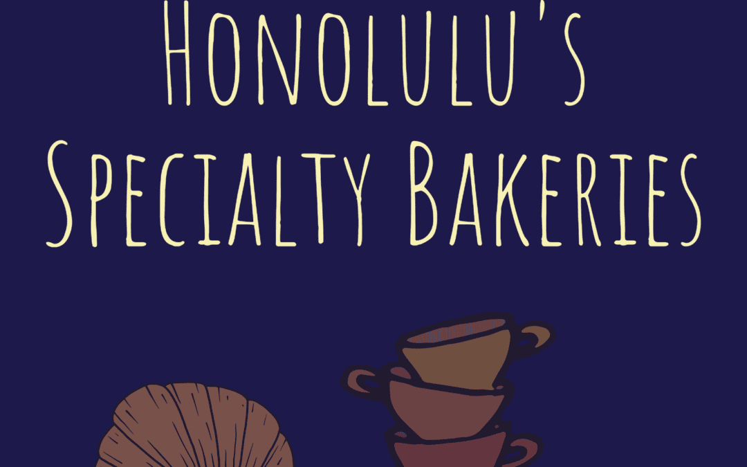 Where to Eat: Honolulu Specialty Bakeries